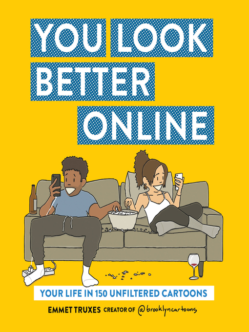 Title details for You Look Better Online by Emmet Truxes - Available